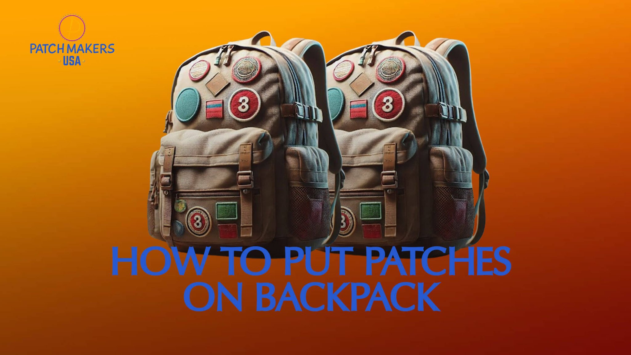 How to Put Patches on Your Backpack the Right Way